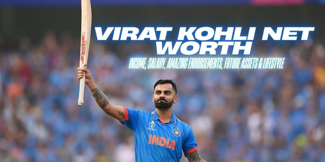 Virat Kohli Net Worth